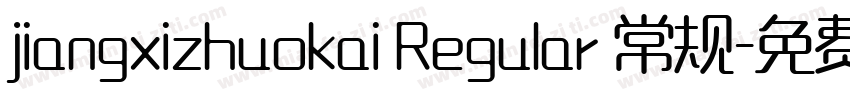 jiangxizhuokai Regular 常规字体转换
